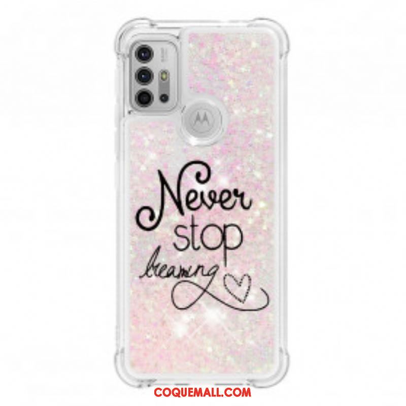 Coque Moto G30 / Moto G10 Never Stop Dreaming Paillettes