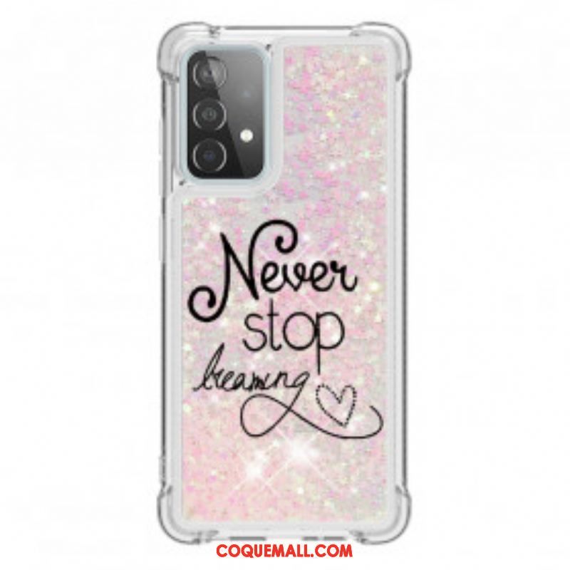 Coque Samsung Galaxy A52 4G / A52 5G / A52s 5G Never Stop Dreaming Paillettes