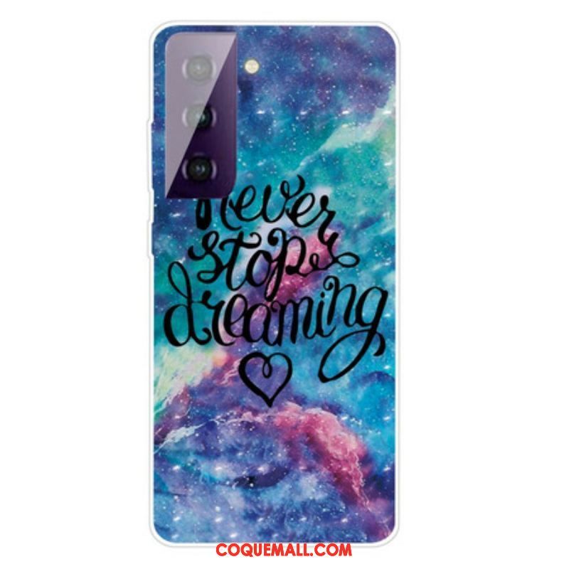 Coque Samsung Galaxy S21 FE Never Stop Dreaming