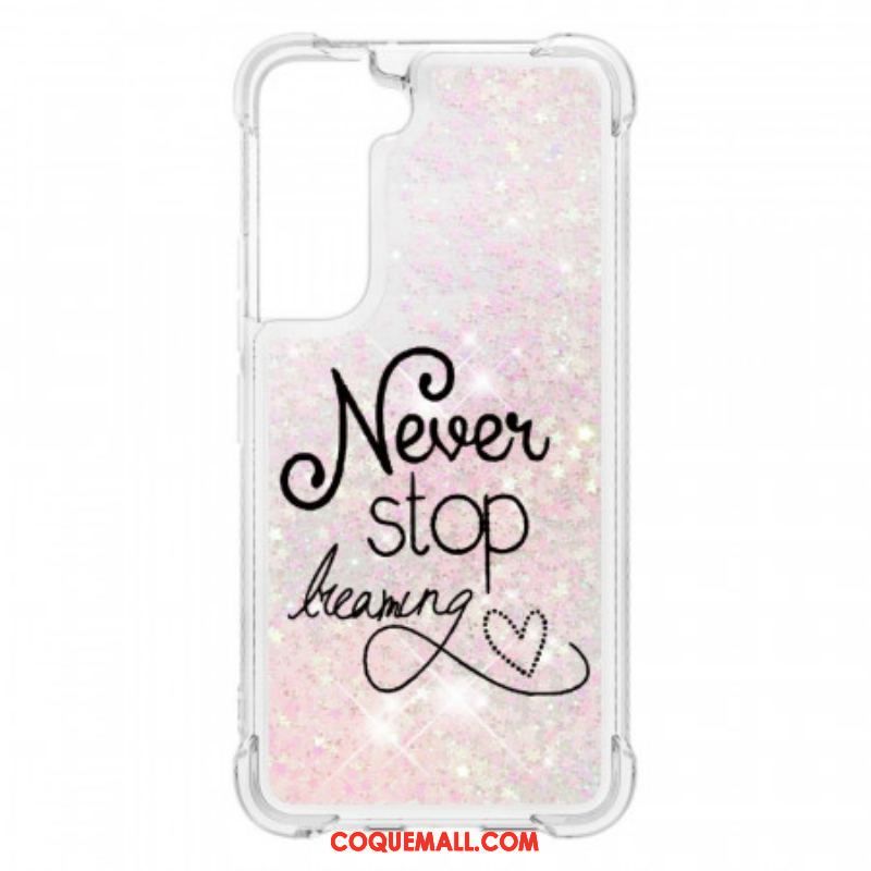 Coque Samsung Galaxy S22 5G Never Stop Dreaming Paillettes