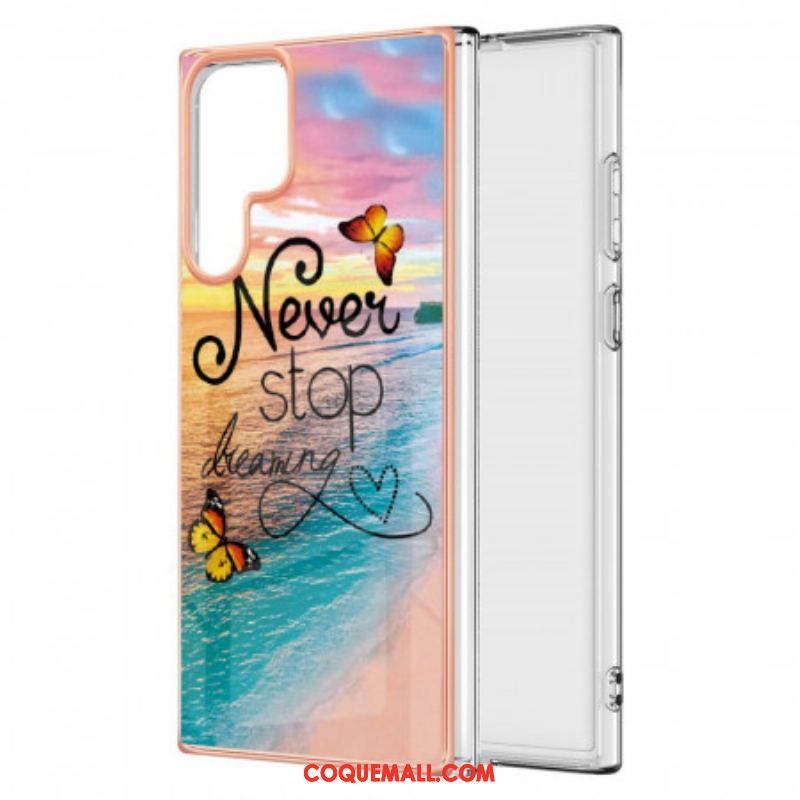 Coque Samsung Galaxy S22 Ultra 5G Never Stop Dreaming Papillons