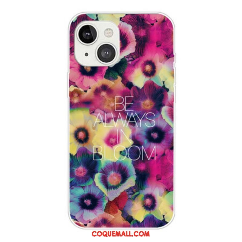 Coque iPhone 13 Mini Be Always in Bloom