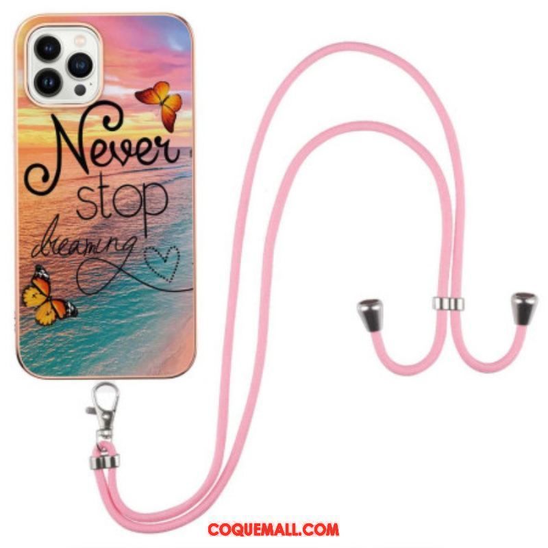 Coque iPhone 15 Pro Max à Cordon Never Stop Dreaming