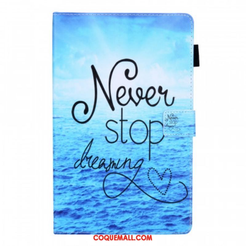 Housse Samsung Galaxy Tab A8 (2021) Never Stop Dreaming